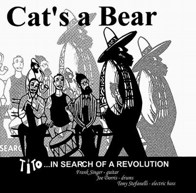 Cat's A Bear - Tito: In Search of a Revolution